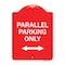 Signmission Parallel Parking W/ Bidirectional Arrow, Red & White Aluminum Sign, 18" x 24", RW-1824-23506 A-DES-RW-1824-23506 - alternate 1